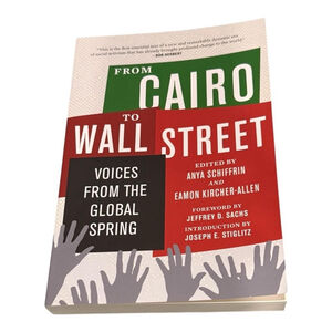 From Cairo To Wall Street Voices Global Spring Schiffrin Politics Paperback